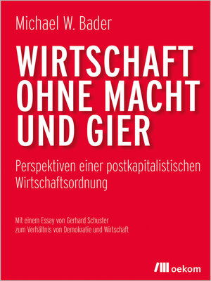 cover image of Wirtschaft ohne Macht und Gier